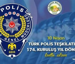 Başkan Dinç’in “Türk Polis Teşkilatı’nın Kuruluş Yıldönümü” mesajı