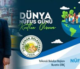 Yolkonak Belediye Başkanı Nurettin Dinç’in “Dünya Nüfus Günü” mesajı