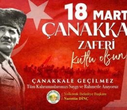 Başkan Dinç’in “18 Mart Çanakkale Zaferi ve Şehitleri Anma Günü” mesajı