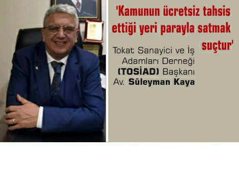 Kaya, ‘Kamunun ücretsiz tahsis ettiği yeri parayla satmak suçtur’