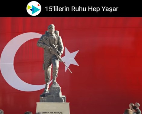 15 Temmuz’un Anısına “15’lilerin Ruhu Hep Yaşar”