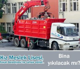 Kız Meslek Lisesi, Tokat Belediyesi’ne tahsis edildi.. Bina yıkılacak mı?