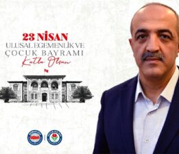Başkan Ceylan’ın “23 Nisan Ulusal Egemenlik ve Çocuk Bayramı” mesajı