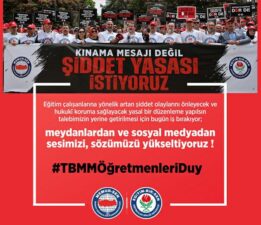 Eğitim-Bir-Sen, “Şiddete karşı yasal düzenleme istiyoruz”