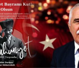 Tokat Milletvekili Durmaz’dan Cumhuriyet Bayramı mesajı