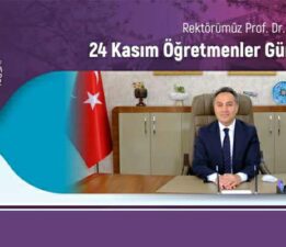 TOGÜ Rektörü Yılmaz’ın Öğretmenler Günü mesajı