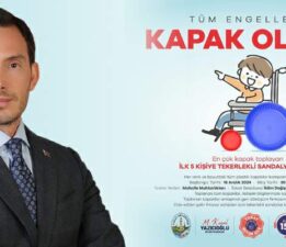 Bu kampanya, ‘Tüm Engellere Kapak Olsun’