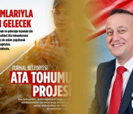 “Ata Tohumlarını Koru, Geleceğini Yaşa” projesi Turhal’da başlıyor