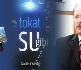BAŞTEK Başkanı İbrahim Ocak, Kadir Özbilgin’in kitabı ‘Tokat Su Gibi”yi değerlendirdi