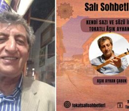 Salı Sohbetleri’ne bu hafta “Âşık Ayhani” konuk oluyor