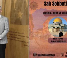 Bu hafta Salı Sohbetleri’ne Tokat müftüsü “Esat Yapıcı” konuk oluyor