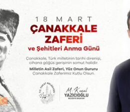 Başkan Yazıcıoğlu’nun “18 Mart Çanakkale Zaferi ve Şehitleri Anma Günü” mesajı