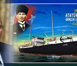 Yusuf Beyazıt’tan, “19 Mayıs Atatürk’ü Anma, Gençlik ve Spor Bayramı” mesajı