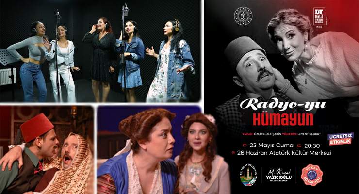 Tokat Belediyesi’nden 23 Mayıs’ta “Radyo-yu Hümayun” etkinliğine davet