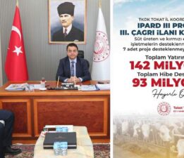 Tokat TKDK’dan 2025 yılında 253 milyon TL yatırım desteği