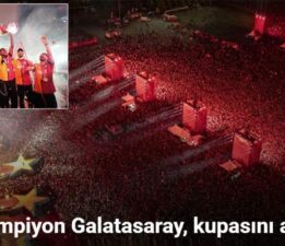 Şampiyon Galatasaray, kupasını Yenikapı’da aldı