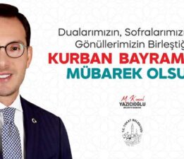Başkan Yazıcıoğlu’nun “Kurban Bayramı” mesajı