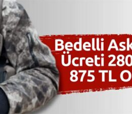 Bedelli askerlik 280 bin 875 TL oldu