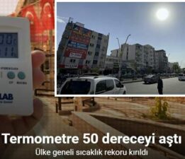 Silopi’de sıcaklık rekoru, Termometre 50 dereceyi aştı