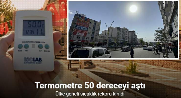 Silopi’de sıcaklık rekoru, Termometre 50 dereceyi aştı