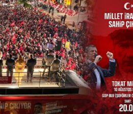 “Milletin iradesi Tokat’tan yükselecek” Özgür Özel Tokat’ta miting yapacak