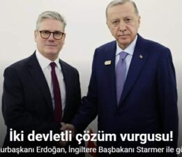 Cumhurbaşkanı Erdoğan, İngiltere Başbakanı Starmer ile görüştü