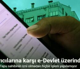 Tapu dolandırıcılarına karşı e-Devlet üzerinden kilit