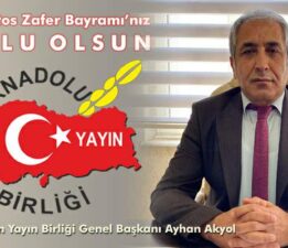 ABYB Genel Başkanı Akyol’un “30 Ağustos Zafer Bayramı” mesajı