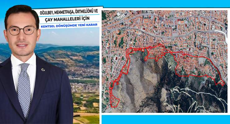 Oğulbey, Mehmetpaşa, Örtmeliönü ve Çay Mahalleleri için ‘Kentsel Dönüşüm’de yeni karar