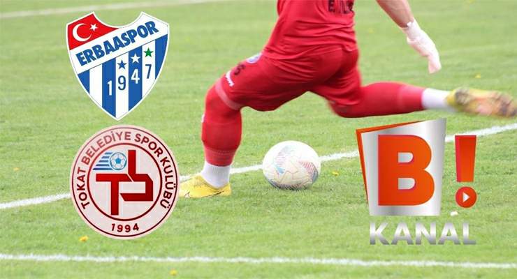 Bi Kanal’dan, Tokatlı futbolseverlere müjde