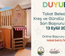 Tokat Belediyesi, kreş başvurularında son günler