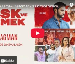 Aşk ve Yemek’in merakla beklenen fragmanı yayınlandı