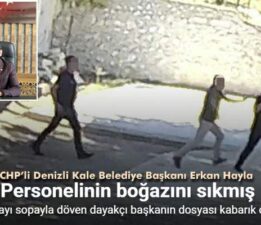 CHP’li Denizli/Kale Belediye Başkanı Erkan Hayla ile ilgili iddiaların ardı arkası kesilmiyor