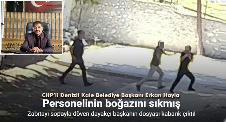 CHP’li Denizli/Kale Belediye Başkanı Erkan Hayla ile ilgili iddiaların ardı arkası kesilmiyor