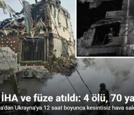 Rusya’dan Ukrayna’ya 600 İHA ve füze ile saldırı, 4 ölü, 70 yaralı