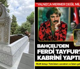 MHP Lideri Bahçeli, Ferdi Tayfur’un kabrini yaptırdı