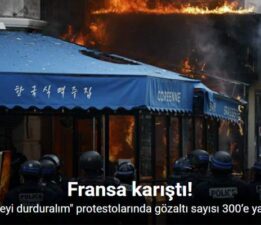 Fransa’da “Her şeyi durduralım” protestolarında gözaltı sayısı 300’e yaklaştı