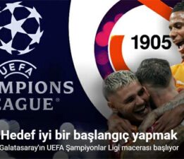 Galatasaray’ın UEFA Şampiyonlar Ligi macerası başlıyor