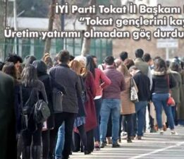 Başkan Erkan Er, “Tokat gençlerini kaybediyor, Üretim yatırımı olmadan göç durdurulamaz”