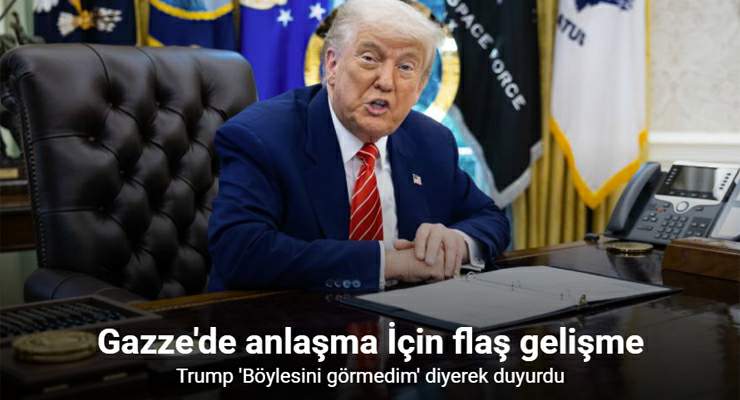ABD Başkanı Trump’tan Gazze açıklaması, “Hiç görmediğim kadar iyi niyet ve heyecan var”