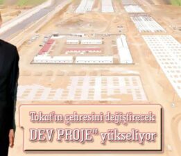 Başkan Kral, “Tokat’ın çehresini değiştirecek “Dev Proje” yükseliyor”