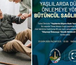 Tokat Belediyesi ve TOGÜ’den “Yaşlılarda Düşme Riski Taraması”