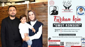 Furkan için ‘Umut Konseri’ne davetlisinizzz!
