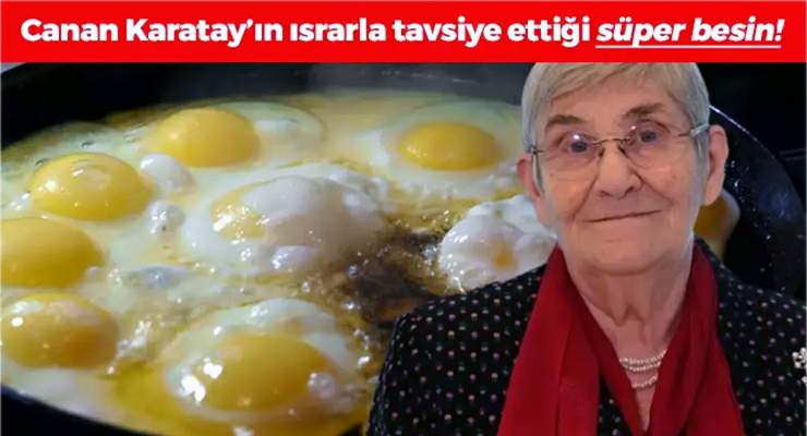 Prof. Dr. Canan Karatay, “Süper Besini” mutlaka tüketin”