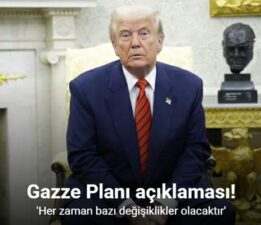 Trump, “(Gazze Planı) Her zaman bazı değişiklikler olacaktır”