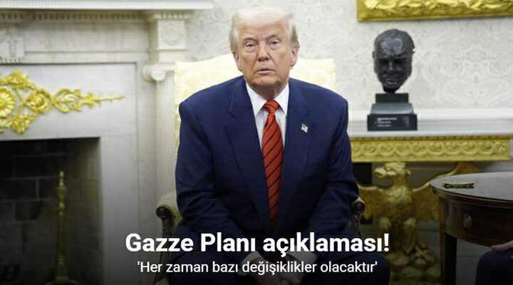 Trump, “(Gazze Planı) Her zaman bazı değişiklikler olacaktır”