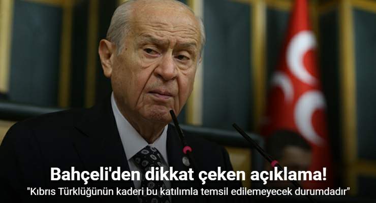 MHP Lideri Bahçeli: “Kıbrıs, Türkiye Cumhuriyeti’ne katılma kararı almalıdır”