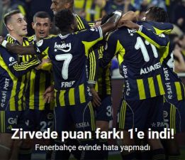Zirvede puan farkı 1’e indi! Fenerbahçe evinde hata yapmadı