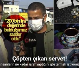 Çöp çöp dolaşıyorlar, Buldukları ise servet değerinde