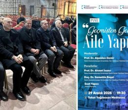 Geçmişten geleceğe Tokat’ta “Aile Yapısı” masaya yatırıldı
